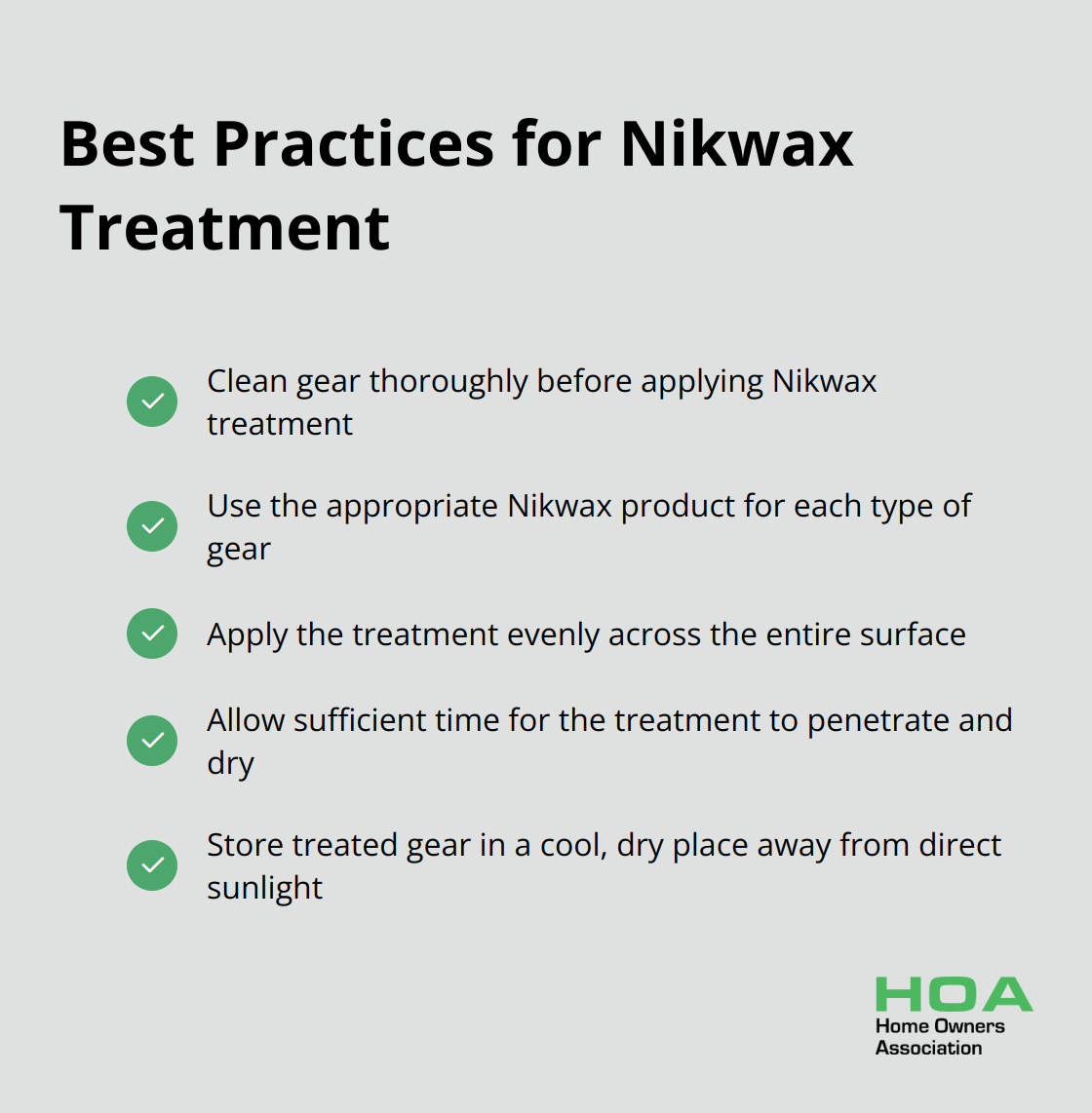 A checkmark list chart showing five best practices for Nikwax treatment: clean gear before treatment, use the right product for each type of gear, apply treatment evenly, allow sufficient drying time, and store gear properly. - nikwax waterproofing